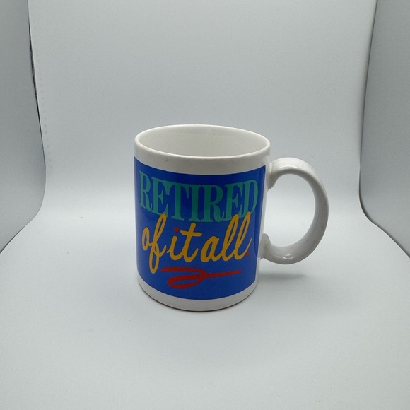 Vintage Other - Vintage 1990s "Retired of it All" Blue and White Ceramic Mug